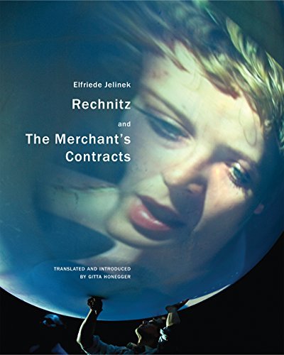 Rechnitz, and the Merchant's Contracts (In Performance) by Honneger Gitta Jelinek Elfriede - Paperback cover
