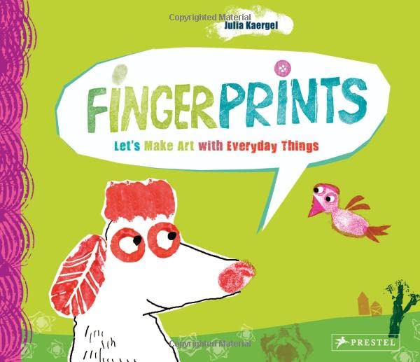 Fingerprints: Let's Make Art with Everyday Things by Julia Kaergel - Paperback cover