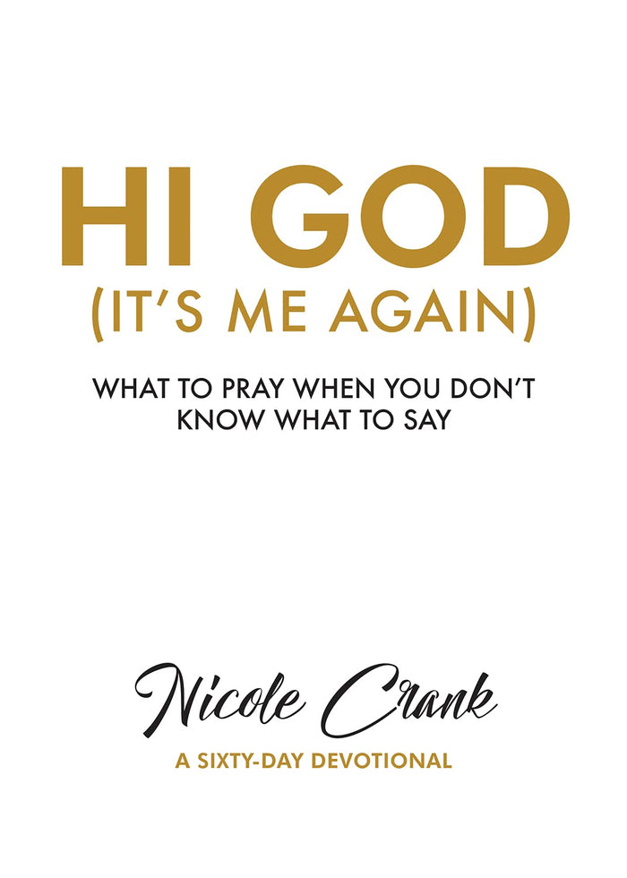 Hi God: It's Me Again by Nicole Crank - Hardcover cover