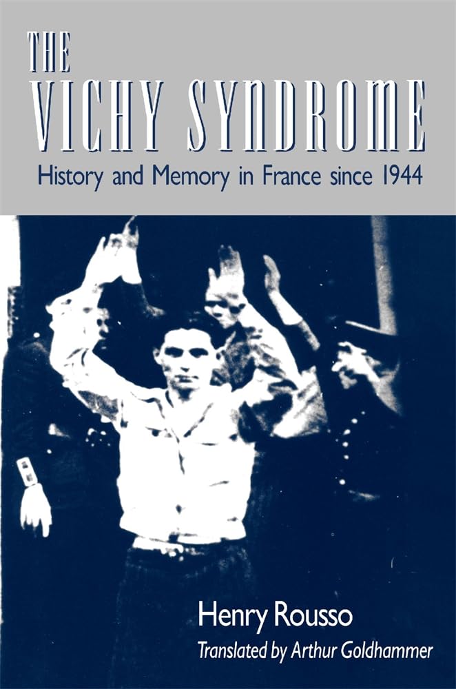The Vichy Syndrome: History and Memory in France since 1944 by Henry Rousso - Paperback cover