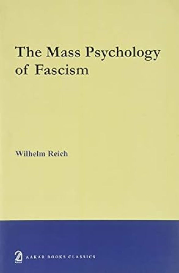 The Mass Psychology of Fascism by Wilhelm Reich - Paperback cover