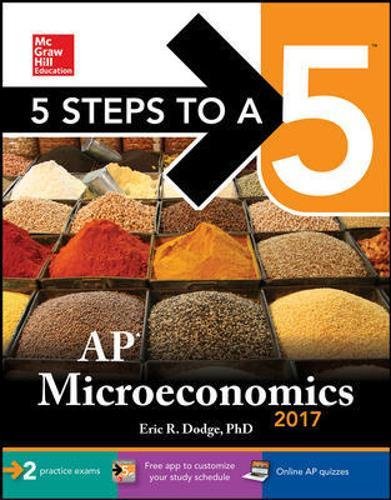 5 Steps to a 5: AP Microeconomics 2017 (McGraw-Hill 5 Steps to A 5) by Eric R. Dodge - Paperback cover