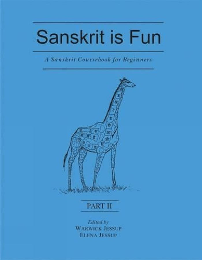 Sanskrit is Fun (Part II): A Sanskrit Course book for Beginners by Elena Jessup - Paperback cover