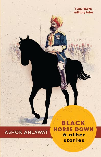 Black Horse Down and Other Stories by Ashok Ahlawat - Paperback cover
