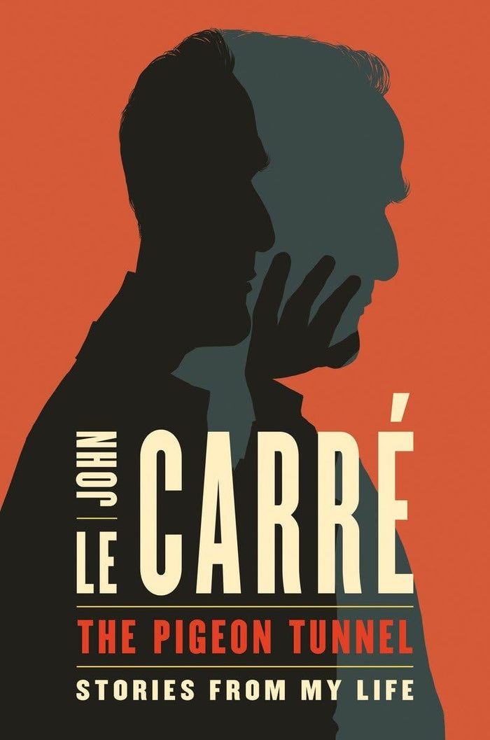 The Pigeon Tunnel: Stories from My Life by John le Carré - Hardcover cover