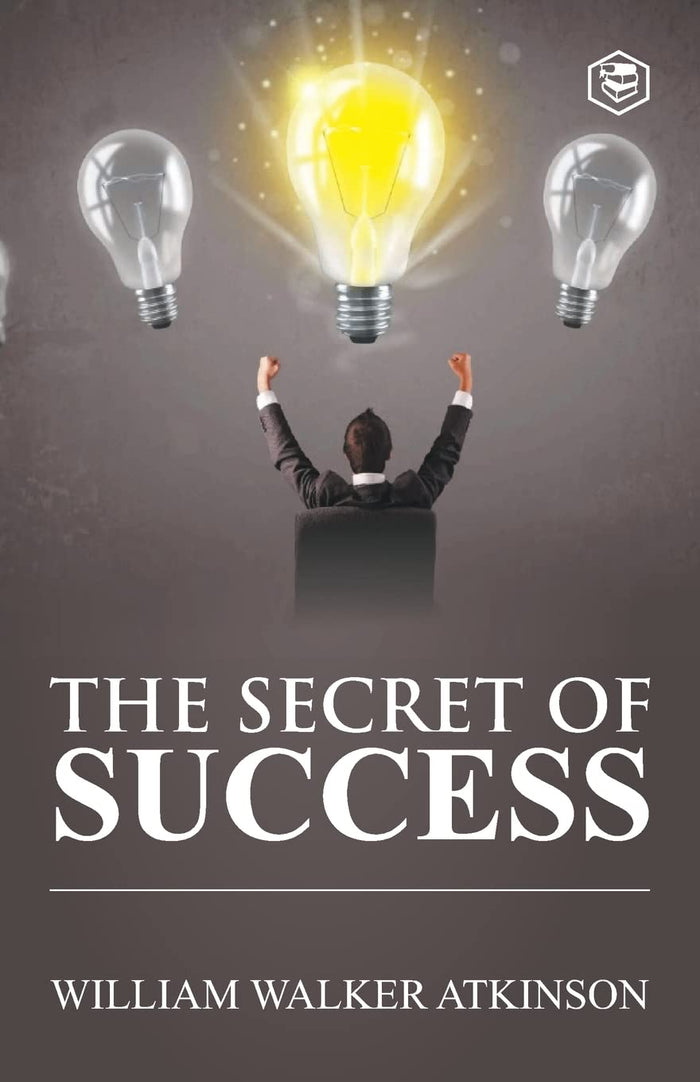 Secret of Success by William Walker Atkinson - Paperback cover