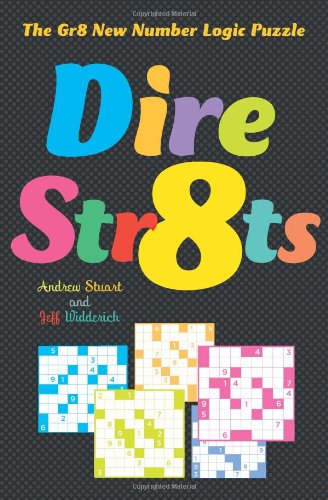 Dire Str8ts: The Gr8 New Number Logic Puzzle by Jeff Widderich - Paperback cover