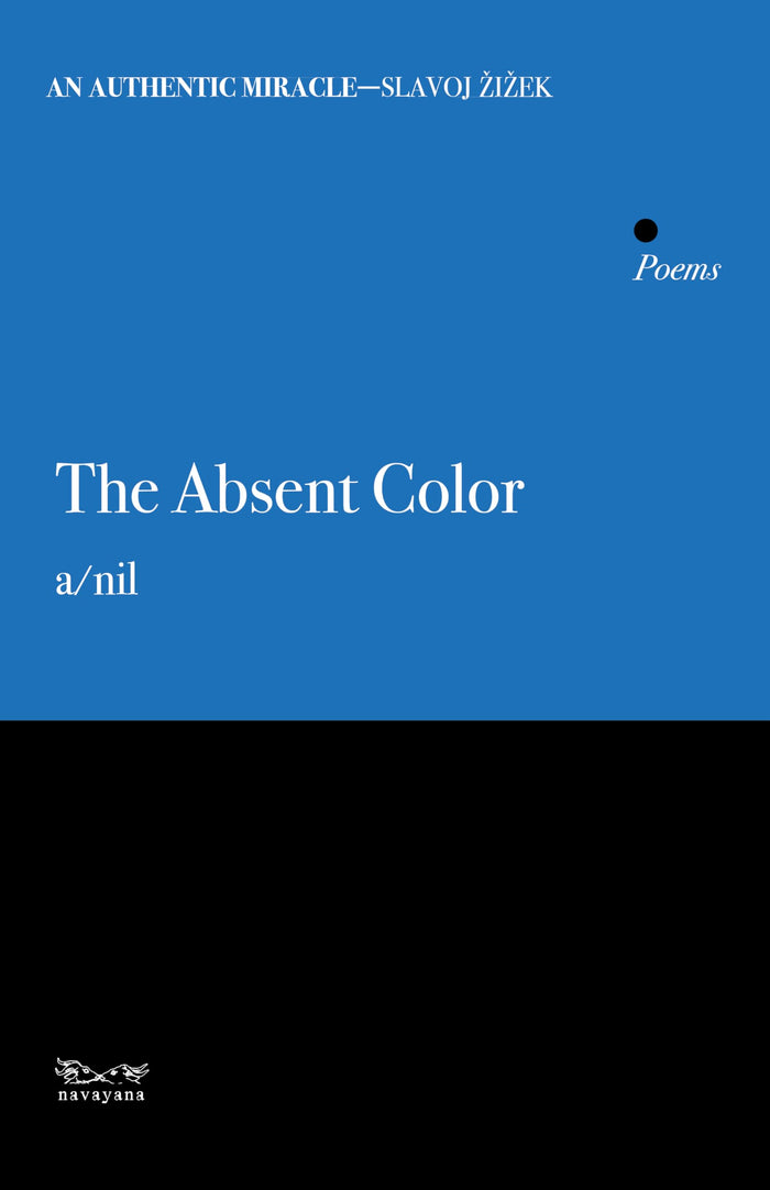 The Absent Color: Poems by a/nil - Hardcover cover