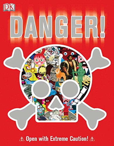 Danger! by DK Publishing - Hardcover cover