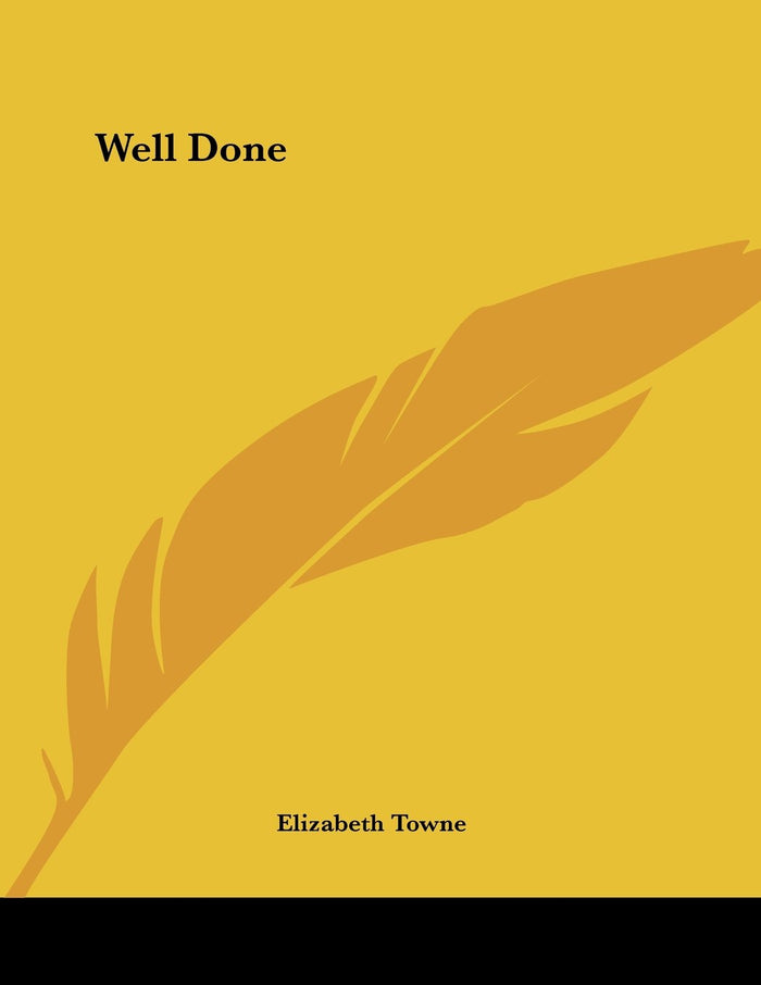 Well Done by Elizabeth Towne - Paperback cover