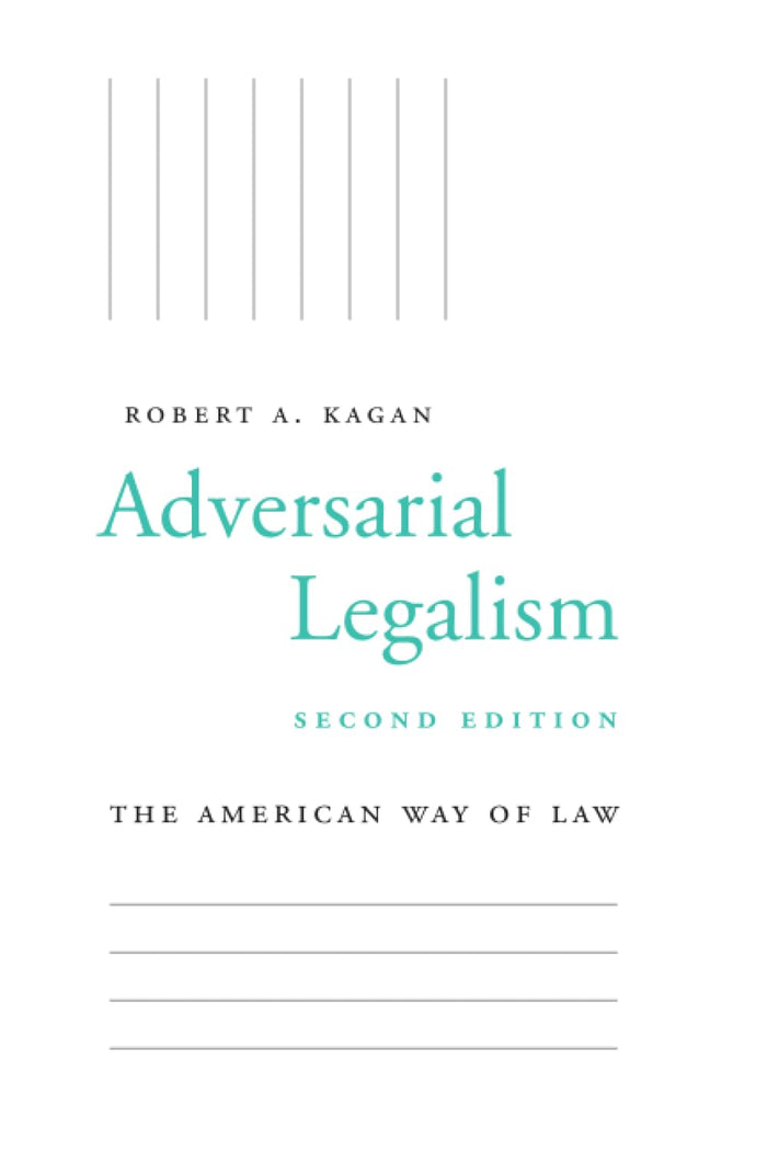 Adversarial Legalism: The American Way of Law, Second Edition by Kagan - Paperback cover