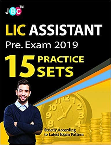 15 Practice Sets’ LIC ASSISTANT Pre. Exam 2019 Strictly on Latest Exam Pattern by JBC Press - Paperback cover