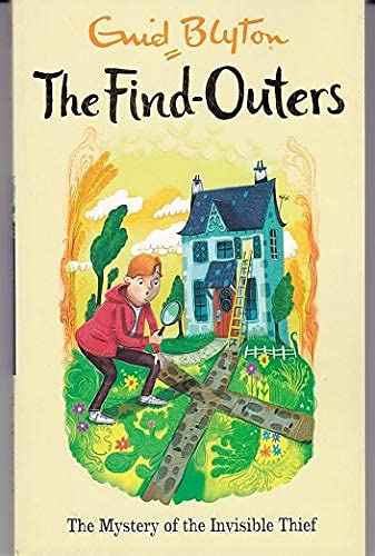 Front cover of the book 'THE FIND-OUTERS: THE MYSTERY OF THE INVISIBLE THIEF' by Blyton, Enid.