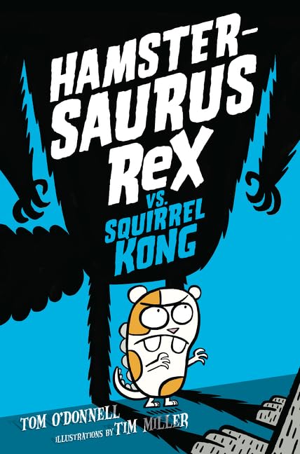 Hamstersaurus Rex vs. Squirrel Kong by Tom O'Donnell - Hardcover cover
