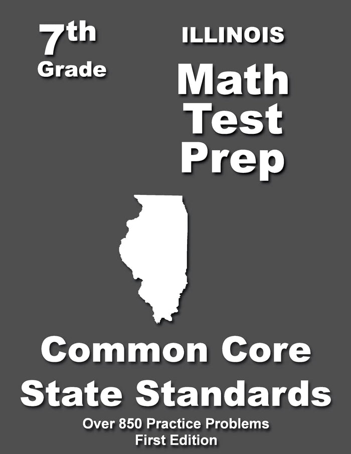 Illinois 7th Grade Math Test Prep: Common Core Learning Standards by Teacher's Treasures - Paperback cover