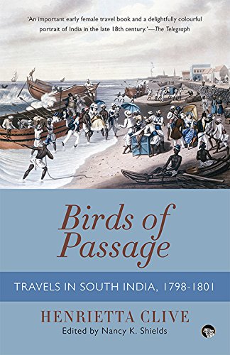 Birds of Passage: Travels in South India, 1798?1801 by Henrietta Clive - Paperback cover