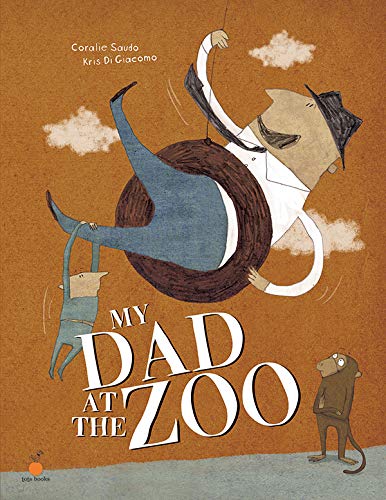 My Dad At The Zoo by Coralie Saudo - Hardcover cover