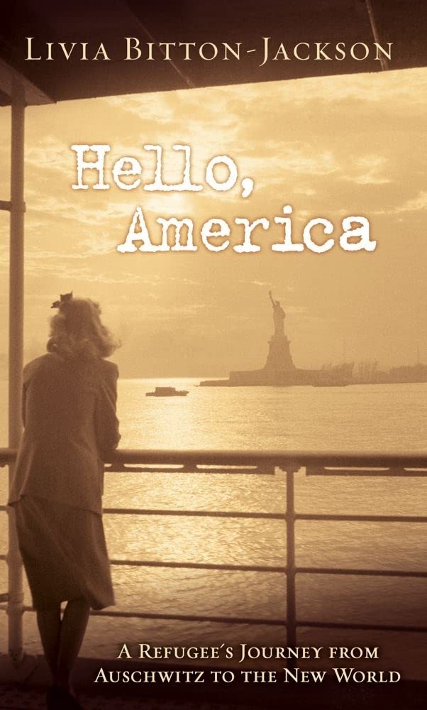 Hello, America: A Refugee's Journey from Auschwitz to the New World by Livia Bitton-Jackson - Mass Market Paperback cover