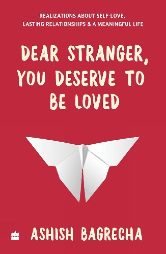 Dear Stranger, You Deserve To Be Loved by Ashish Bagrecha - Paperback cover