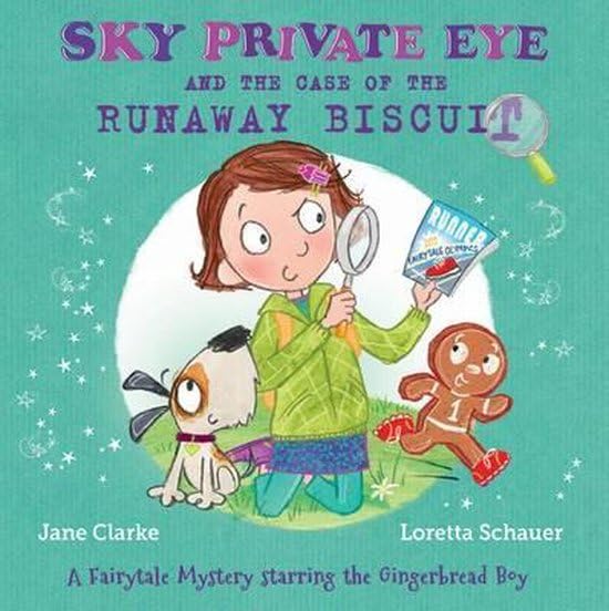 Sky Private Eye and the Case of the Runaway Biscuit: A Fairytale Mystery Starring the Gingerbread Boy by Jane Clarke - Paperback cover
