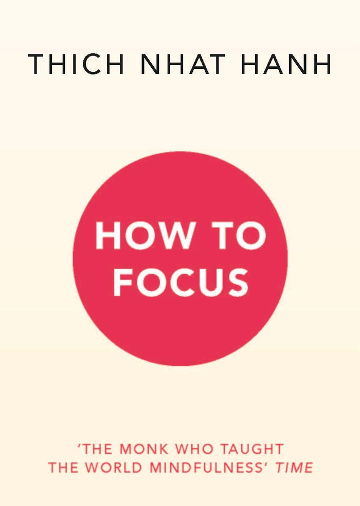 How to Focus by Thich Nhat Hanh - Paperback cover