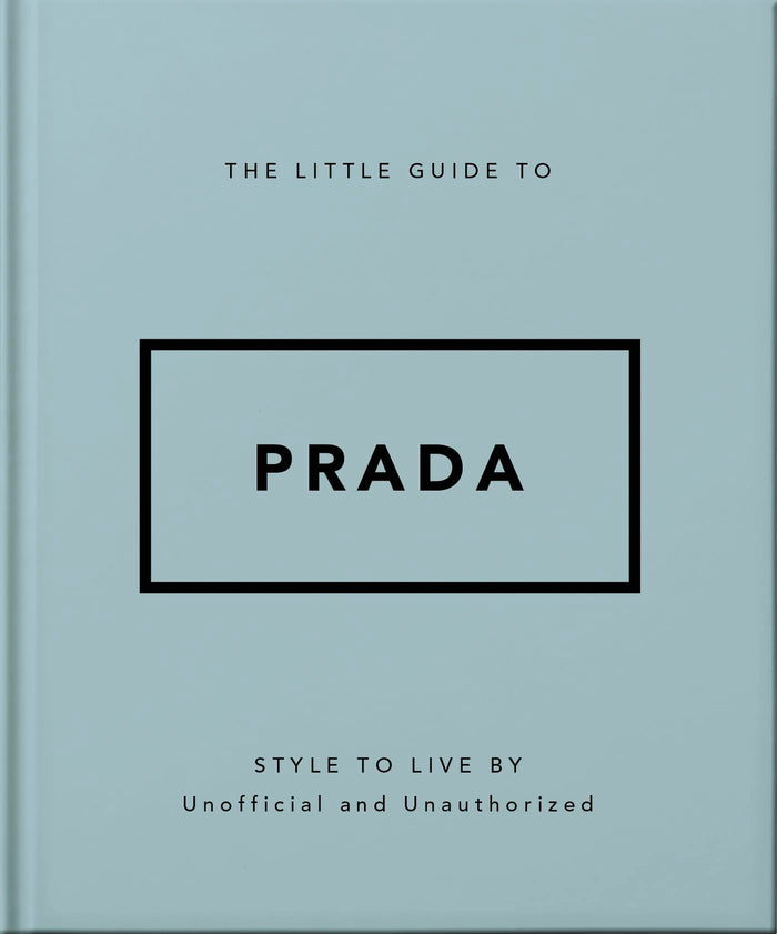 The Little Guide to Prada: Style to Live By by OH - Hardcover cover