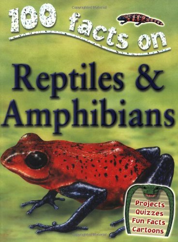 Reptiles & Amphibians (100 Facts) by Kay, Ann (2010) Paperback by Ann Kay - Paperback cover