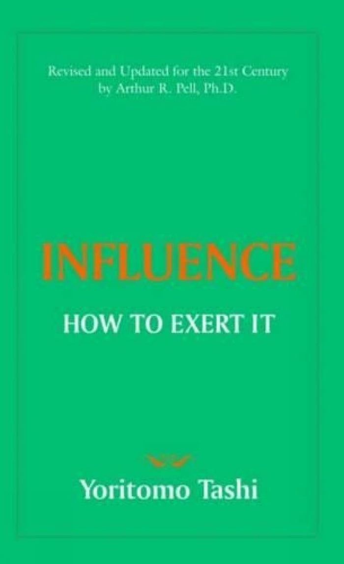 INFLUENCE - How to Exert It by Yoritomo Tashi - Paperback cover