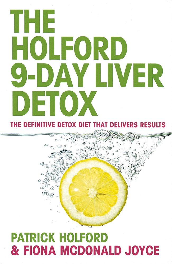The 9-Day Liver Detox: The definitive detox diet that delivers results by Holford BSc DipION FBANT, Patrick - Paperback cover