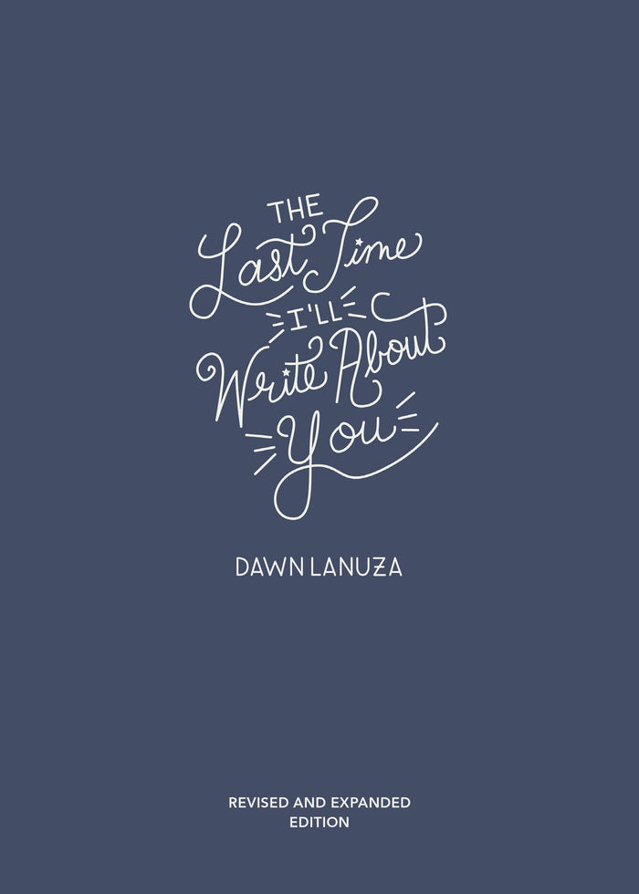 The Last Time I'll Write About You by Dawn Lanuza - Paperback cover