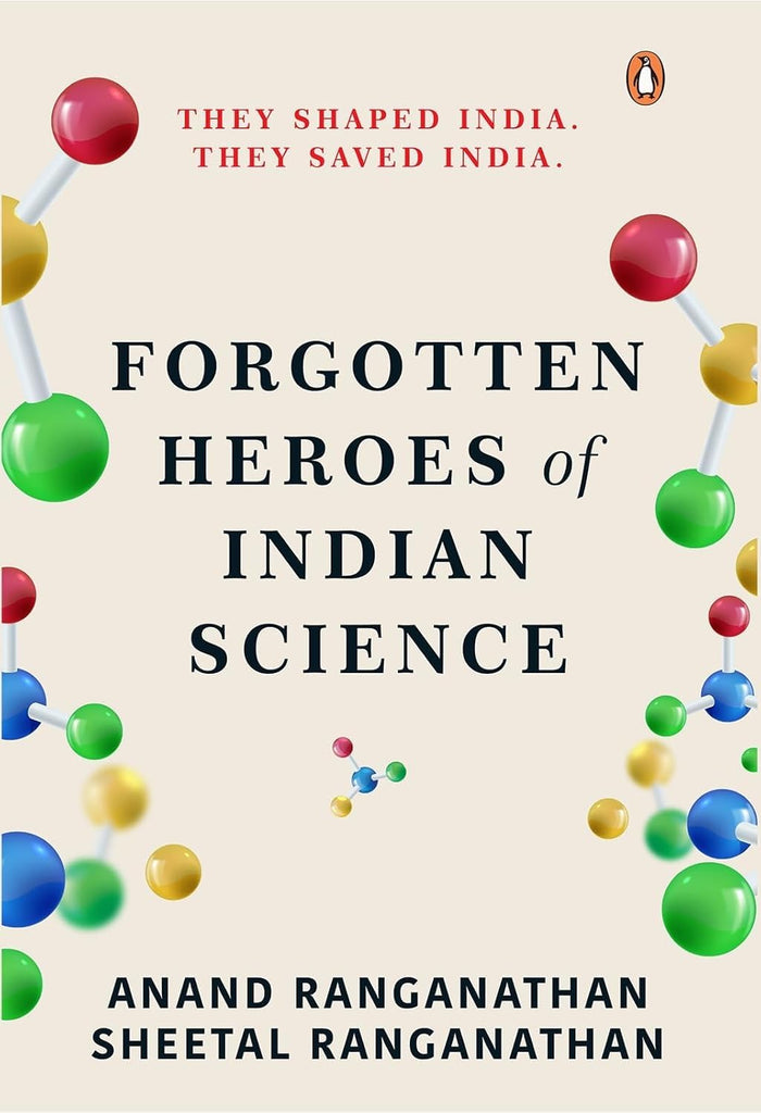 Forgotten Heroes of Indian Science by Sheetal Ranganathan - Hardcover cover