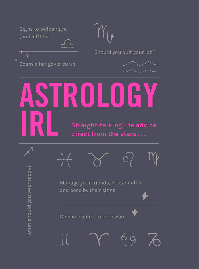 Astrology IRL: Whatever the Drama, the Stars Have the Answer. . . by Liz Marvin - Hardcover cover