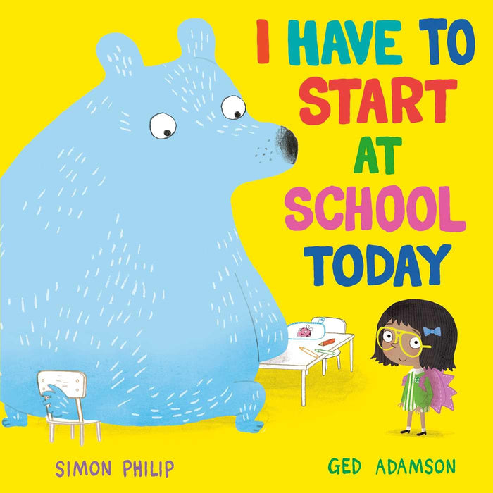 I Have To Start At School Today by Simon Philip - Paperback cover