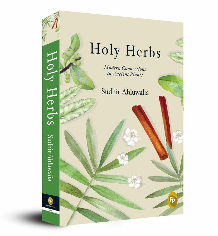 Holy Herbs: Modern Connections to Ancient Plants (Connecting science to the Bible) by Sudhir Ahluwalia - Paperback cover