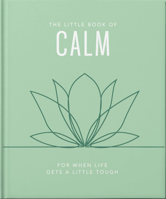 The Little Book of Calm: For When Life Gets a Little Tough by OH - Hardcover cover