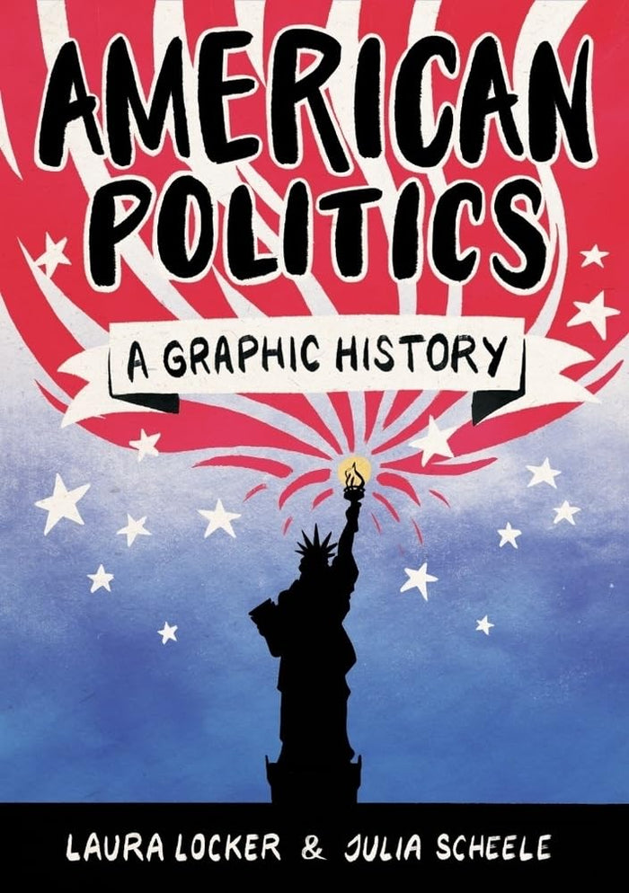 American Politics: A Graphic History (Graphic Guides) by Laura Locker - Paperback cover