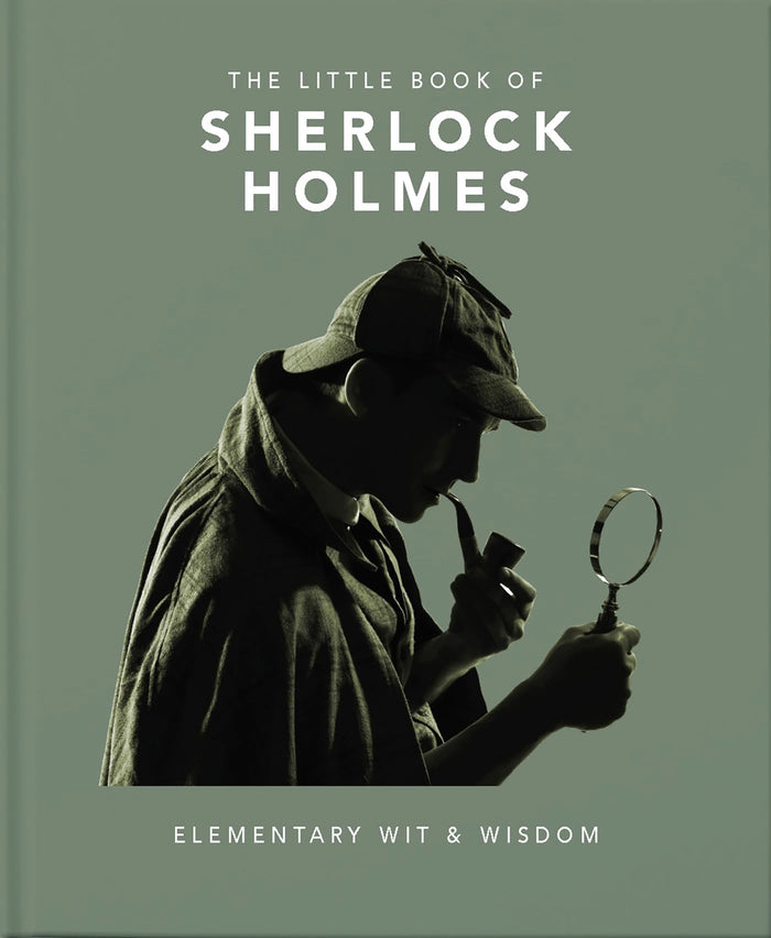 The Little Book of Sherlock Holmes: Elementary Wit & Wisdom (The Little Books of Literature, 3) by Orange Hippo! - Hardcover cover