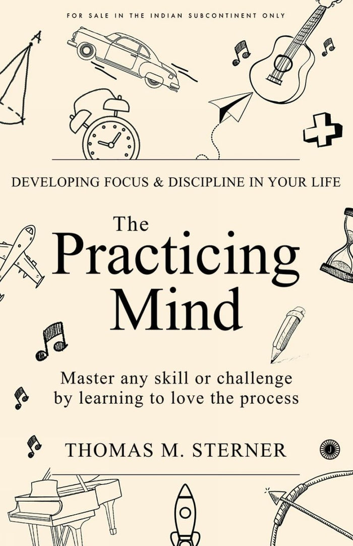 The Practicing Mind by Thomas M. Sterner - Paperback cover