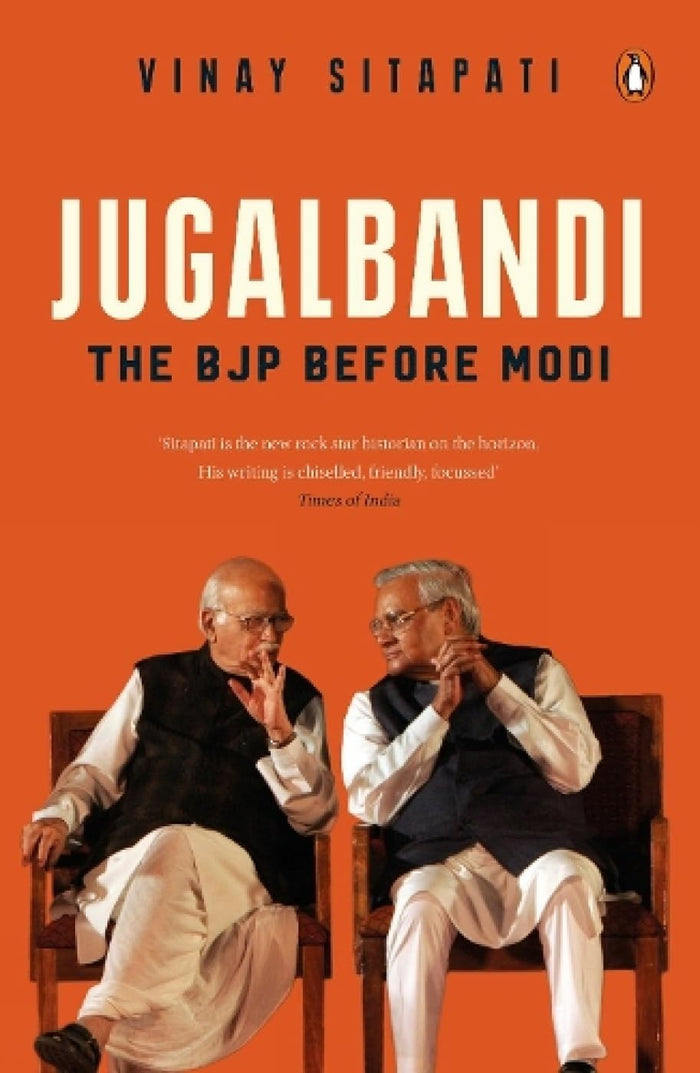 Jugalbandi: The Bjp Before Modi by Vinay Sitapati - Hardcover cover