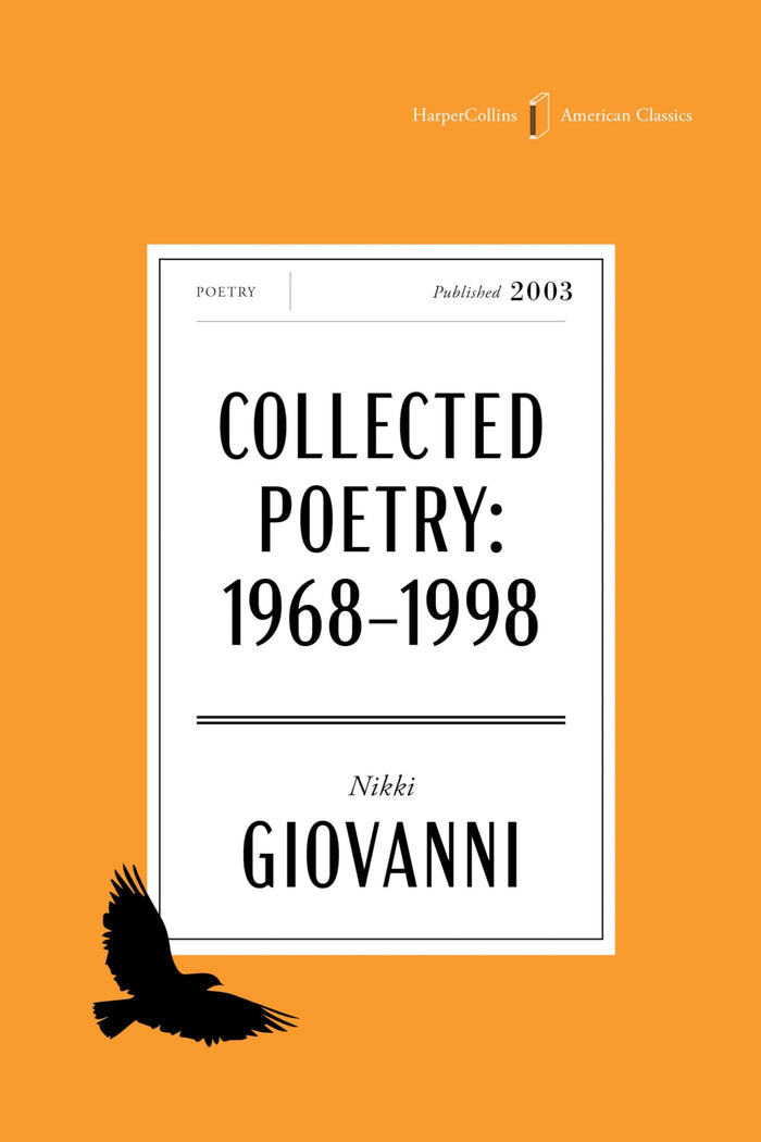 The Collected Poetry of Nikki Giovanni American Classics Edition: A Special Edition of the Beloved Poetry Collection, in Celebration of America’s 250th Anniversary (HarperCollins American Classics) by Nikki Giovanni - Paperback cover