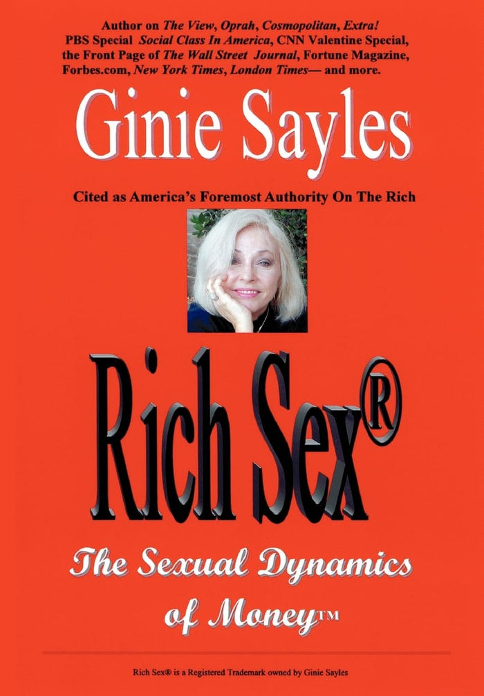 Rich Sex: The Sexual Dynamics of Money by Ginie Sayles - Hardcover cover