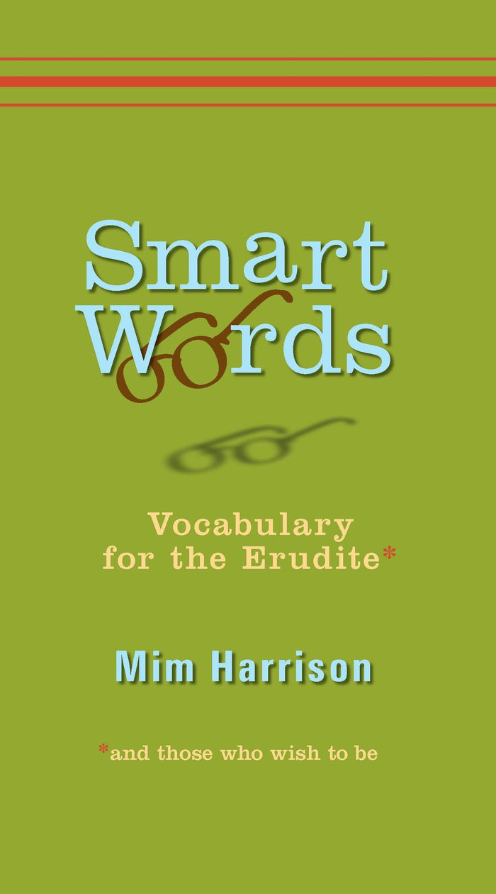 Smart Words: Vocabulary for the Erudite by Mim Harrison - Paperback cover