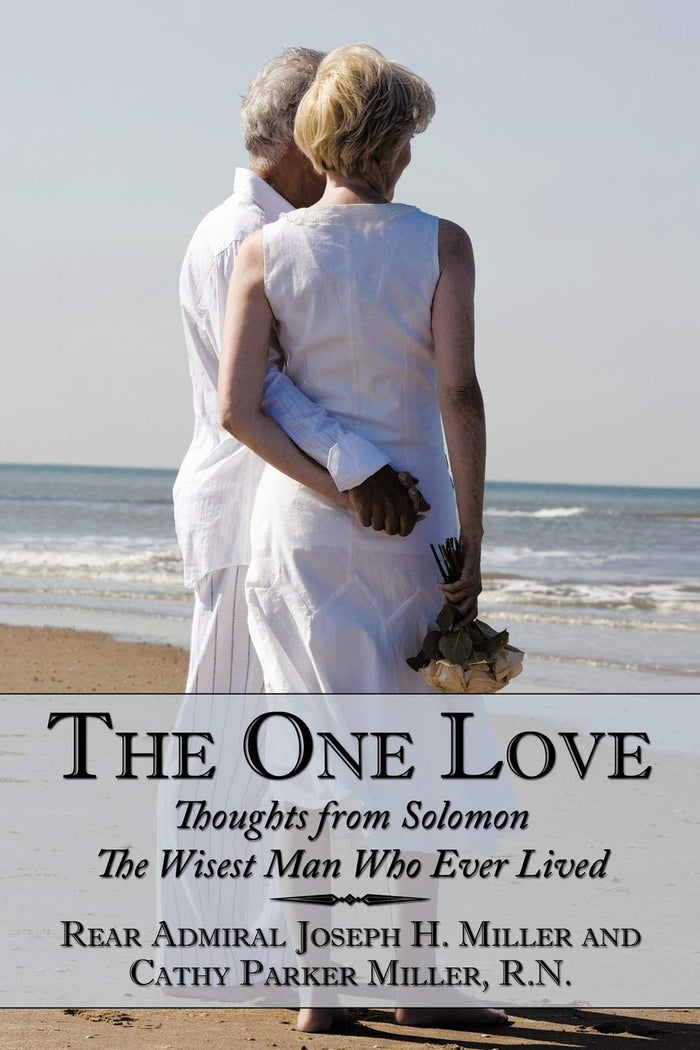 The One Love: Thoughts from Solomon The Wisest Man Who Ever Lived by Joseph H. Miller - Paperback cover