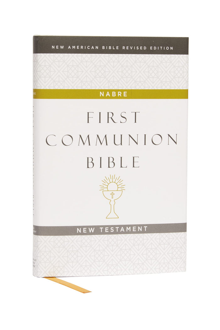 NABRE, New American Bible, Revised Edition, Catholic Bible, First Communion Bible: New Testament, Hardcover, White: Holy Bible by Catholic Bible Press - Hardcover cover