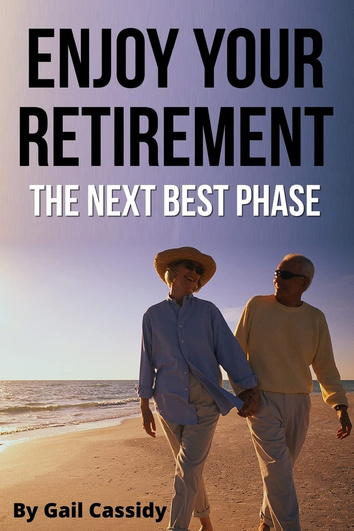 Enjoy Your Retirement: the next best phase (Tips Series) by Gail Cassidy - Paperback cover