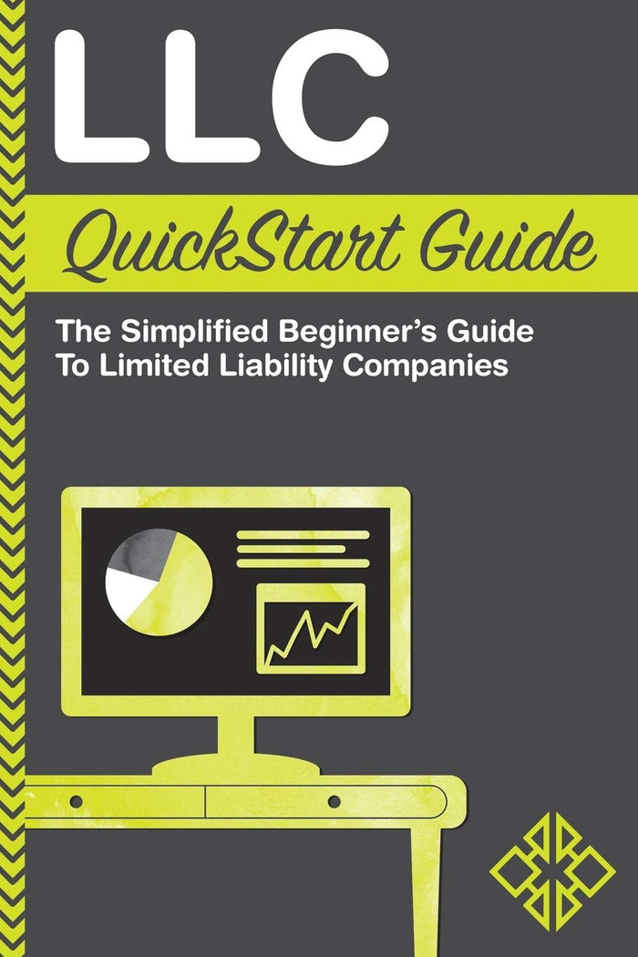 LLC QuickStart Guide - The Simplified Beginner's Guide to Limited Liability Companies by ClydeBank Business - Paperback cover