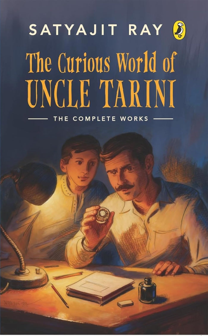 The Curious World of Uncle Tarini: All 15 Stories of Satyajit Ray’s Iconic Creation Now in English | Mystery, Adventure, Horror Stories | Featuring Original Illustrations | | Ages 10+ by Ray Satyajit - Paperback cover