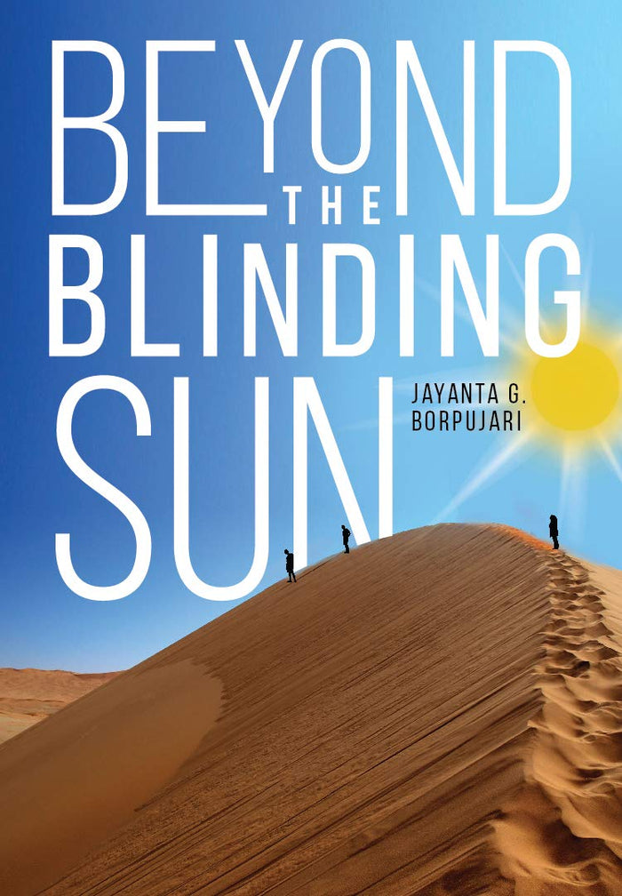 Beyond the Blinding Sun by Jayanta G. Borpujari - Paperback cover