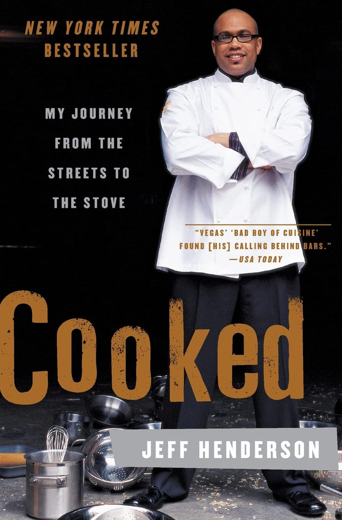 Cooked: My Journey from the Streets to the Stove – A True Story of Transformation from Federal Prison to Executive Chef in World-Renowned Restaurants by Jeff Henderson - Paperback cover