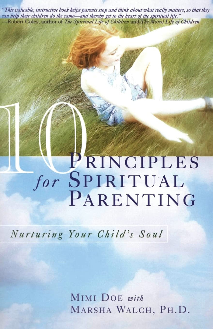 10 Principles for Spiritual Parenting: Nurturing Your Child's Soul by Mimi Doe - Paperback cover